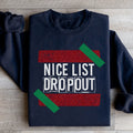 Nice List Dropout Sweatshirt - WonderingCloth