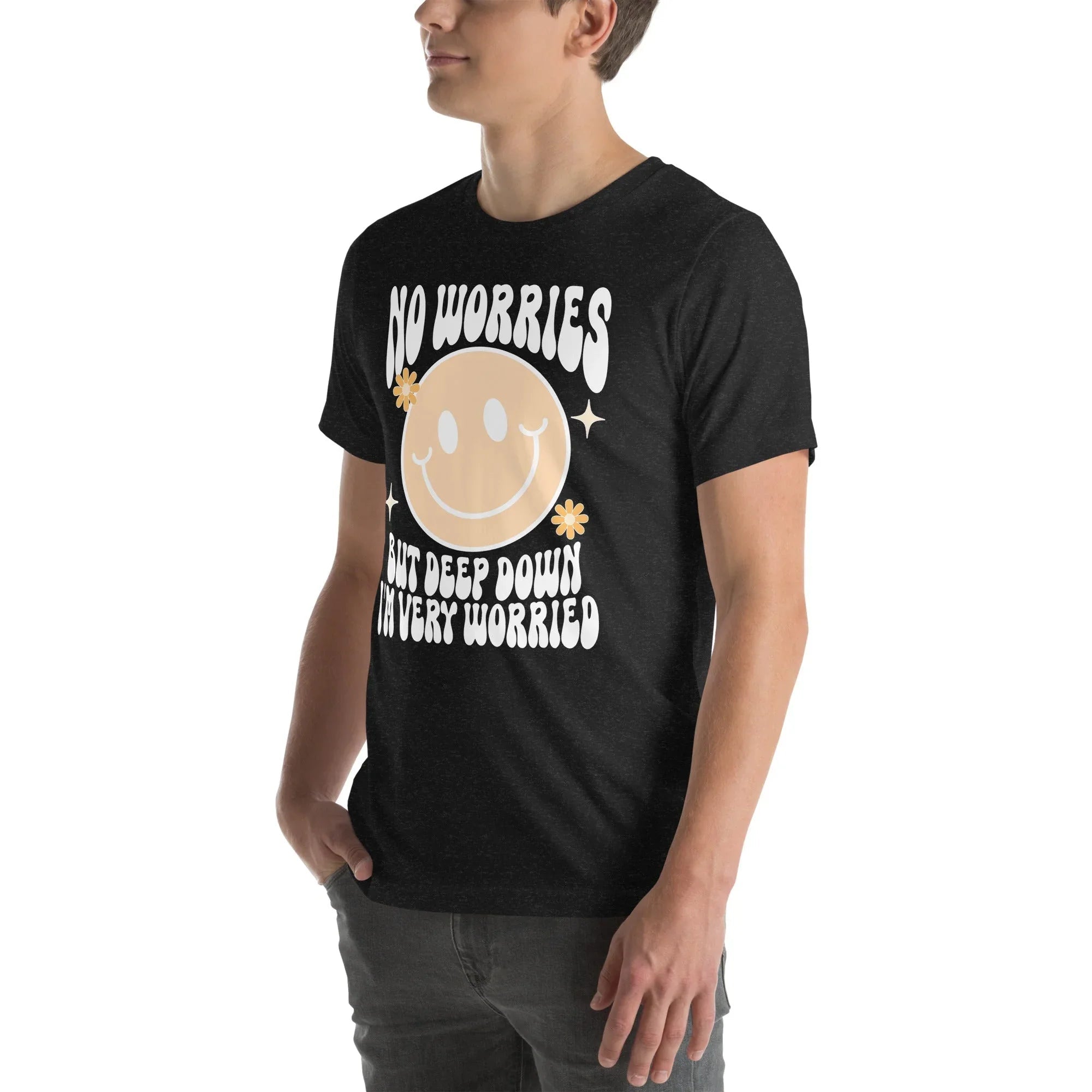 No Worries But Deep Down I'm Very Worried Tee - WonderingCloth