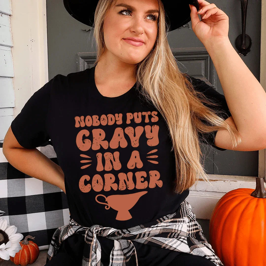 Nobody Puts Gravy In A Corner Tee - WonderingCloth