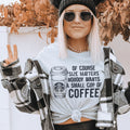 Nobody Wants A Small Cup Of Coffee Tee - WonderingCloth