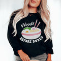 Noods Before Dudes Sweatshirt - WonderingCloth