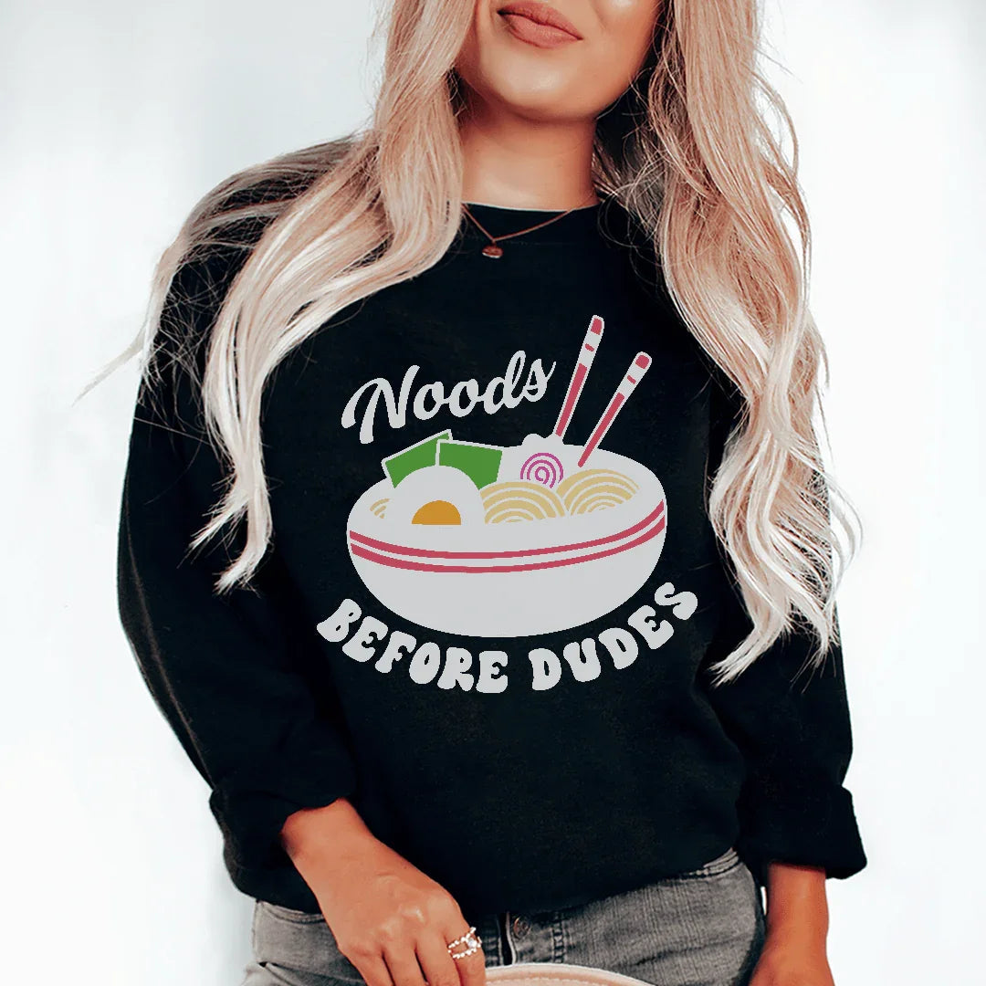 Noods Before Dudes Sweatshirt - WonderingCloth