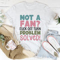 Not A Fan Tee - WonderingCloth