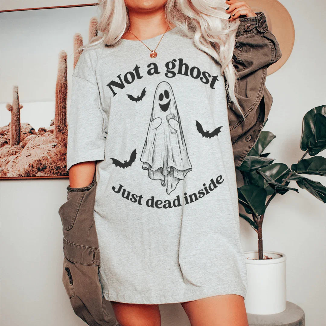 Not A Ghost Just Dead Inside Tee - WonderingCloth