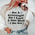 Not A Gynecologist Tee - WonderingCloth