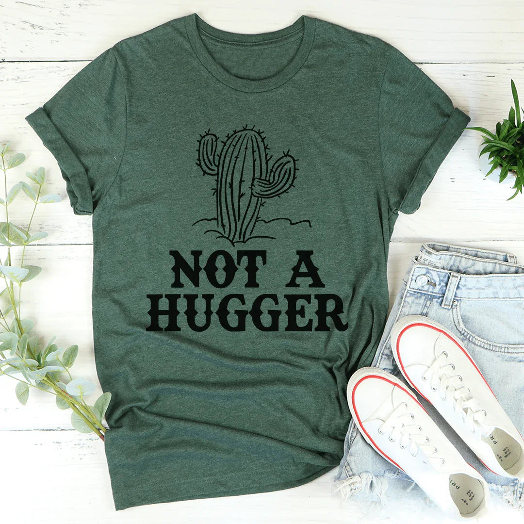 Not A Hugger Tee - WonderingCloth