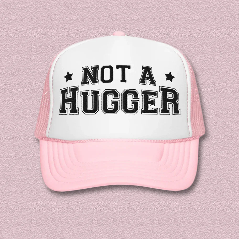 Not A Hugger Trucker Hat - WonderingCloth