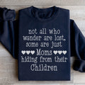 Not All Who Wander Are Lost Mom Sweatshirt - WonderingCloth