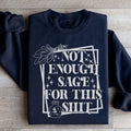 Not Enough Sage For This Sweatshirt - WonderingCloth