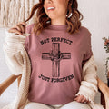 Not Perfect Just Forgiven Tee - WonderingCloth