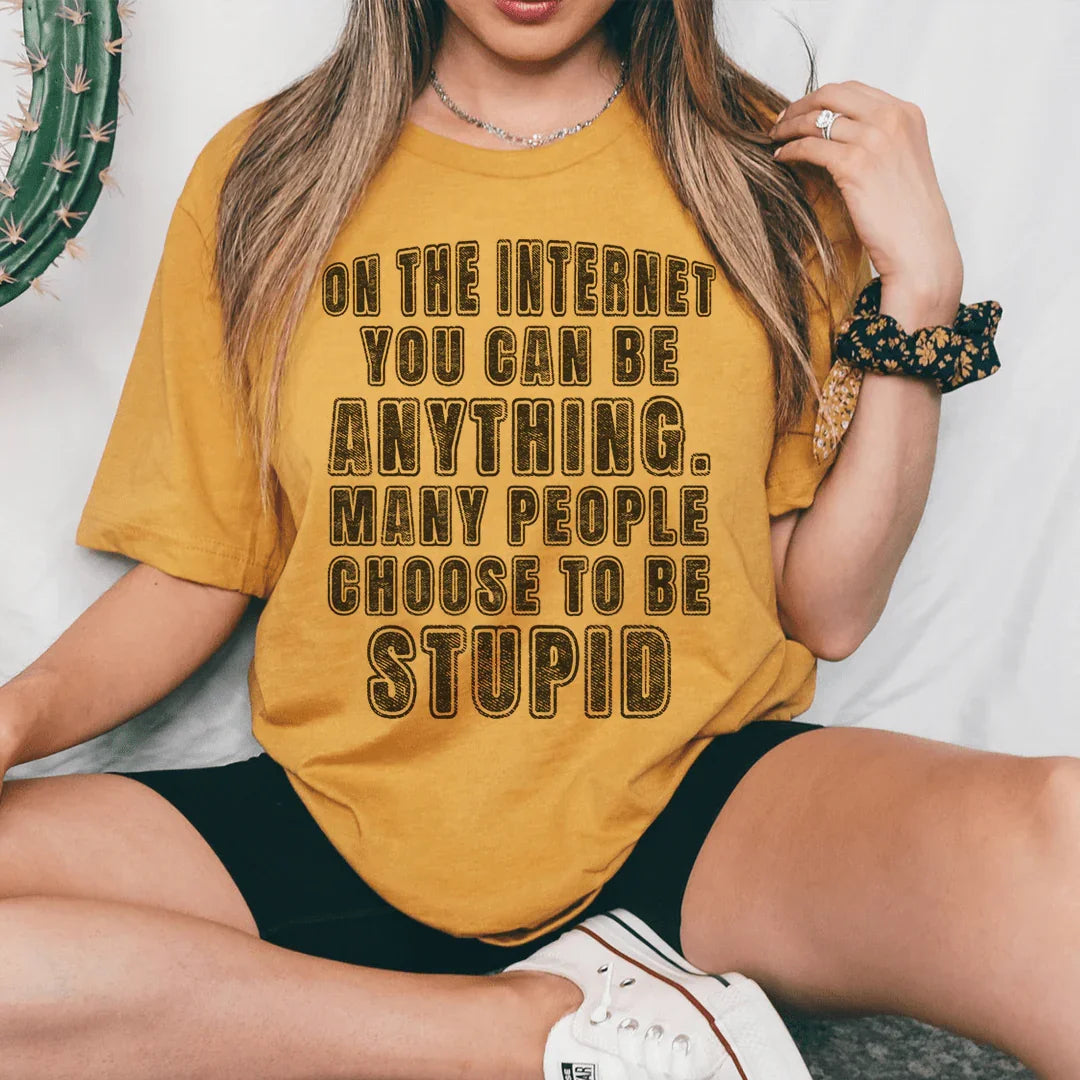 On The Internet You Can Be Anything Tee - WonderingCloth