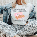 On Valentines Day Forget A Dozen Roses Tee - WonderingCloth
