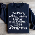One Place You'll Always Find Me Sweatshirt - WonderingCloth