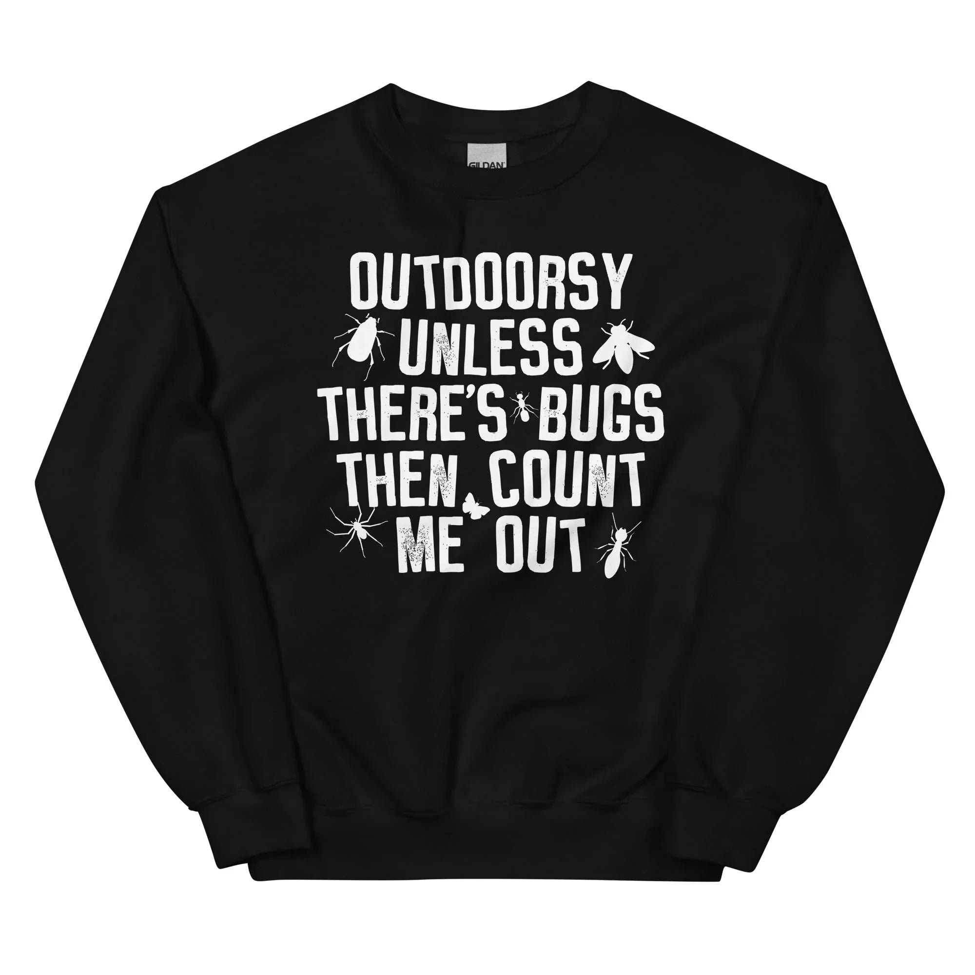 Outdoorsy Unless There's Bugs Sweatshirt - WonderingCloth