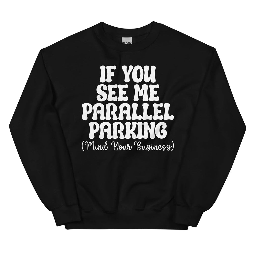 Parallel Parking Sweatshirt - WonderingCloth