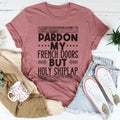 Pardon My French Doors But Holy Shiplap Tee - WonderingCloth