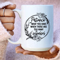 Patience Ceramic Mug 15 oz - WonderingCloth