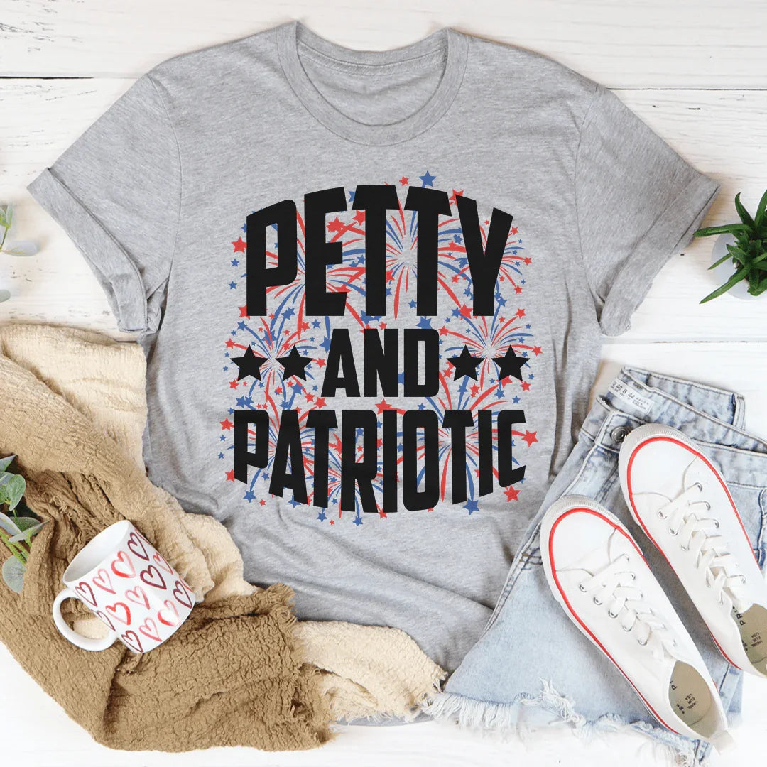 Petty And Patriotic Tee - WonderingCloth