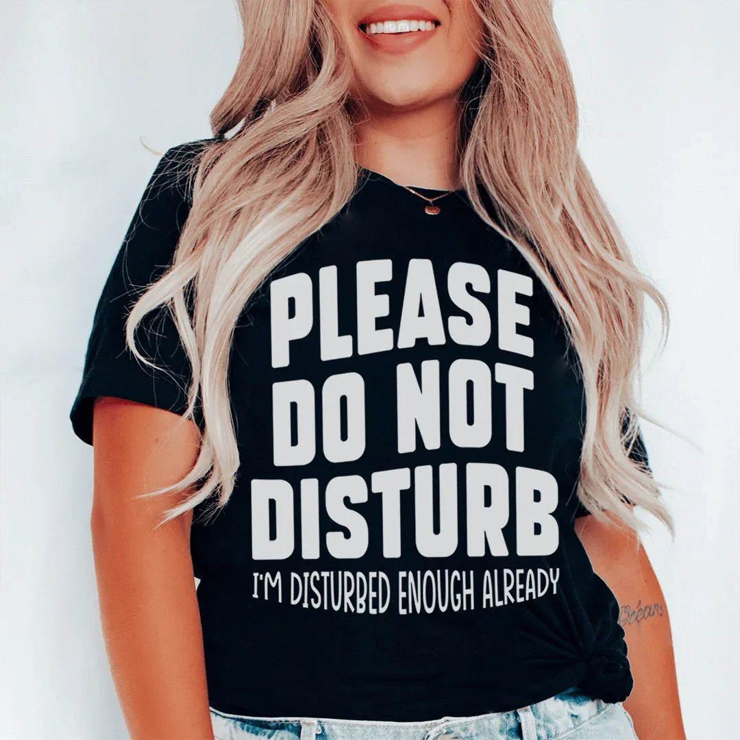 Please Do Not Disturb Tee - WonderingCloth