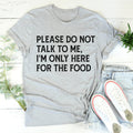 Please Do Not Talk To Me Tee - WonderingCloth