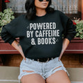 Powered By Caffeine & Books Sweatshirt - WonderingCloth