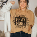 Pray More Floral Tee - WonderingCloth
