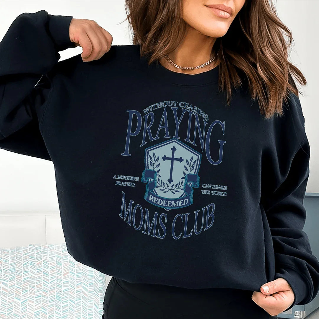 Praying Moms Club Sweatshirt - WonderingCloth