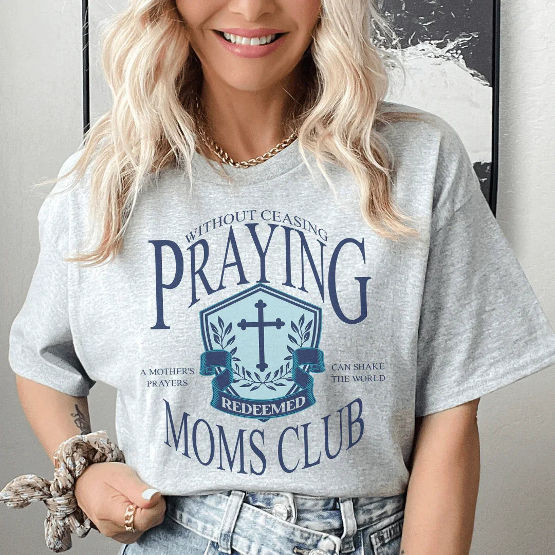 Praying Moms Club Tee - WonderingCloth