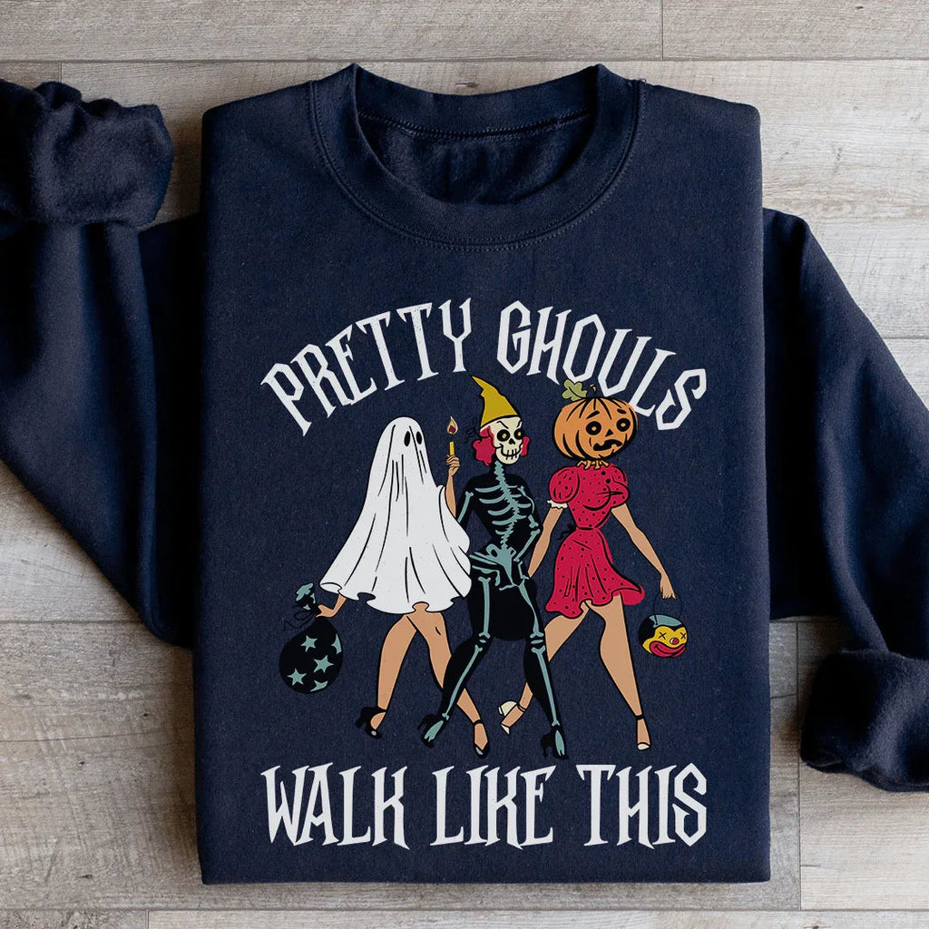 Pretty Ghouls Walk Like This Sweatshirt - WonderingCloth