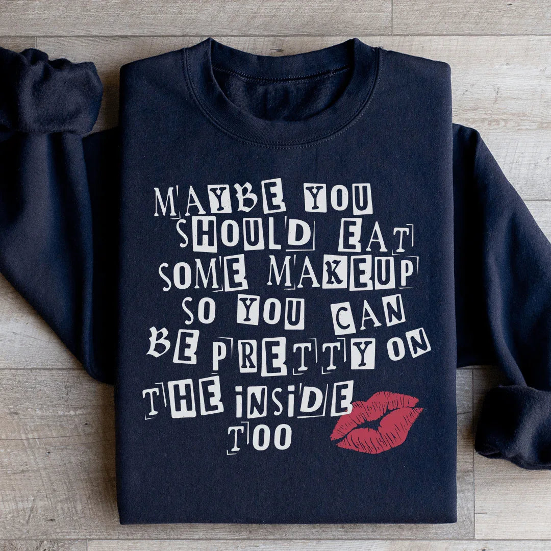 Pretty On The Inside Sweatshirt - WonderingCloth
