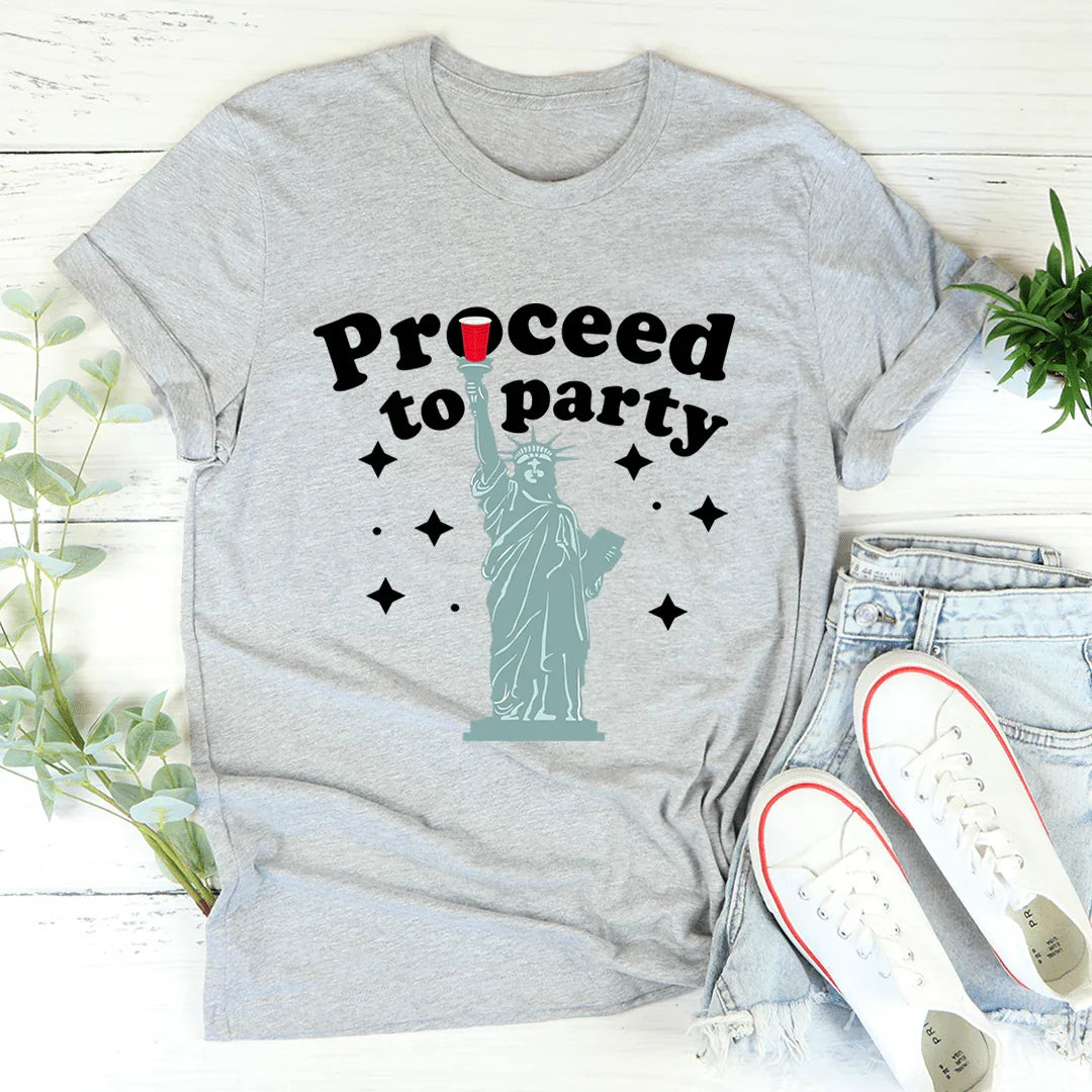 Proceed To Party Tee - WonderingCloth