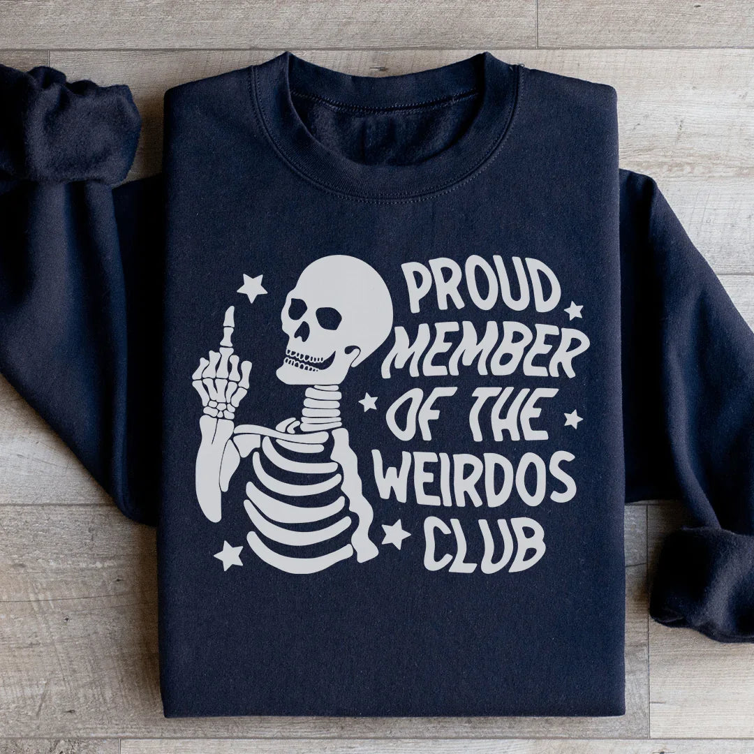 Proud Member Of The Weirdos Club Sweatshirt - WonderingCloth