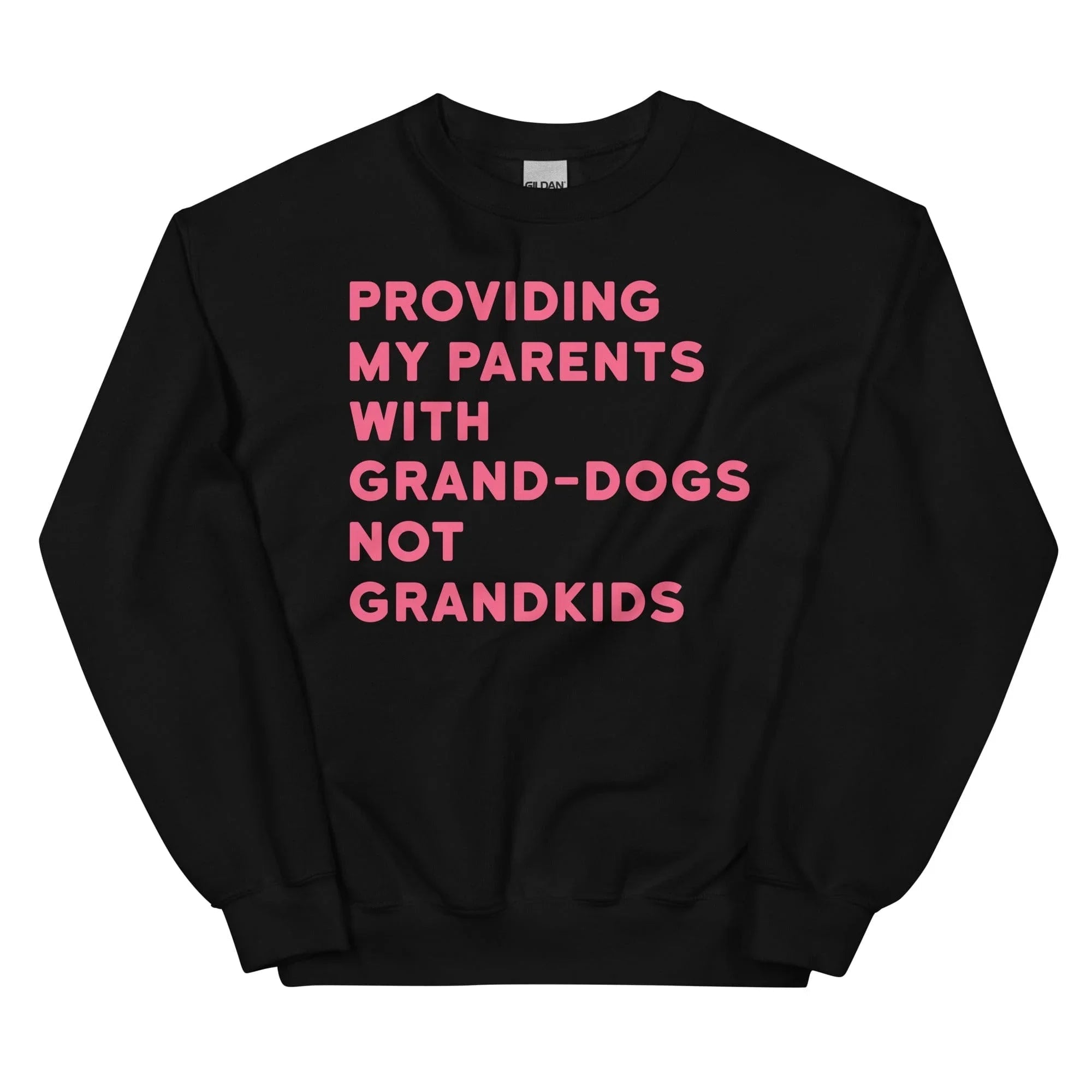 Providing My Parents With Grand Dogs Sweatshirt - WonderingCloth