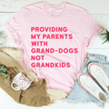 Providing My Parents With Grand-Dogs Tee - WonderingCloth