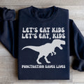 Punctuation Saves Lives Sweatshirt - WonderingCloth