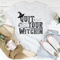 Quit Your Witching Tee - WonderingCloth