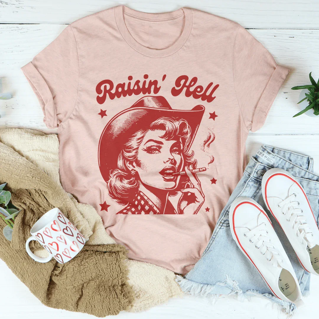 Raisin' Hell Tee - WonderingCloth
