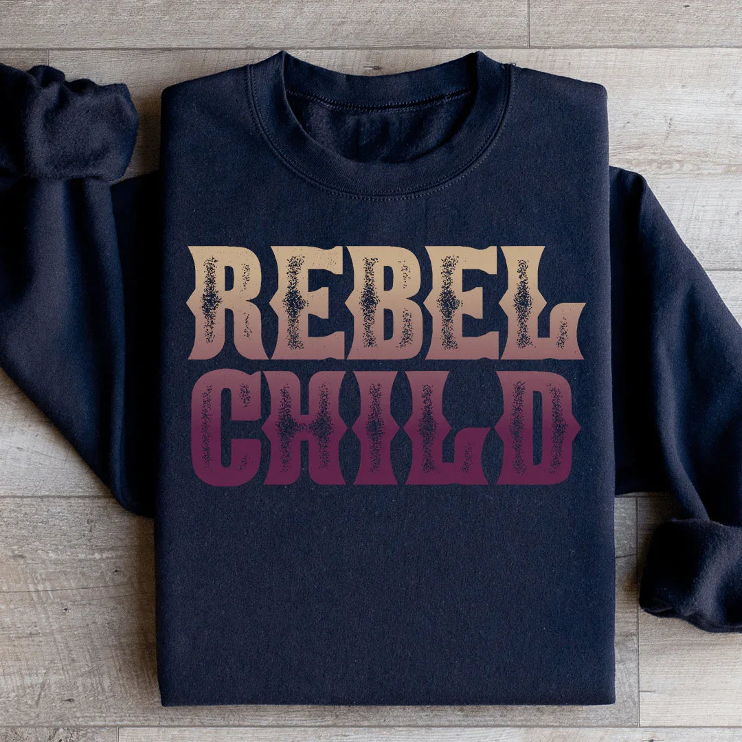 Rebel Child Sweatshirt - WonderingCloth