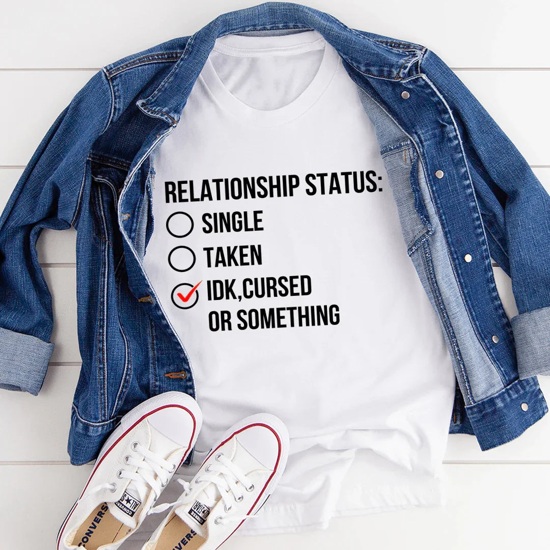 Relationship Status Cursed Or Something Tee - WonderingCloth