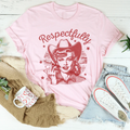 Respectfully Tee - WonderingCloth