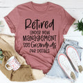 Retired Under New Management Tee - WonderingCloth