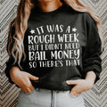 Rough Week Sweatshirt - WonderingCloth
