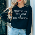 Running On Diet Coke & Dry Shampoo Tee - WonderingCloth