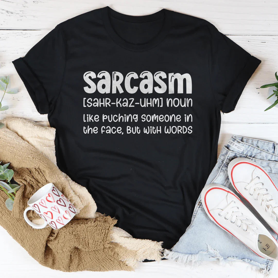 Sarcasm Like Puching Someone In The Face But With Words Tee - WonderingCloth