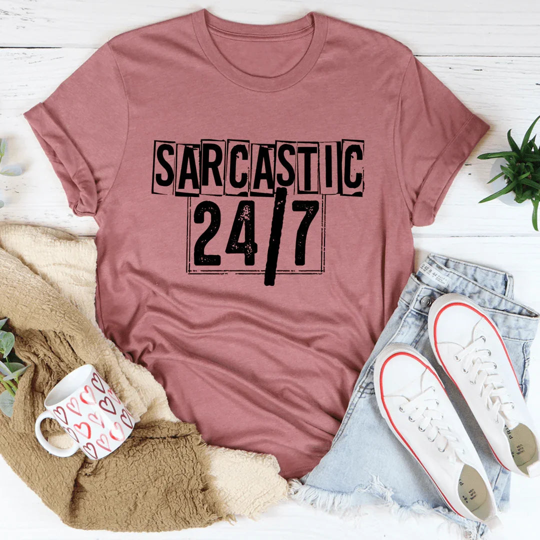 Sarcastic 24/7 Tee - WonderingCloth