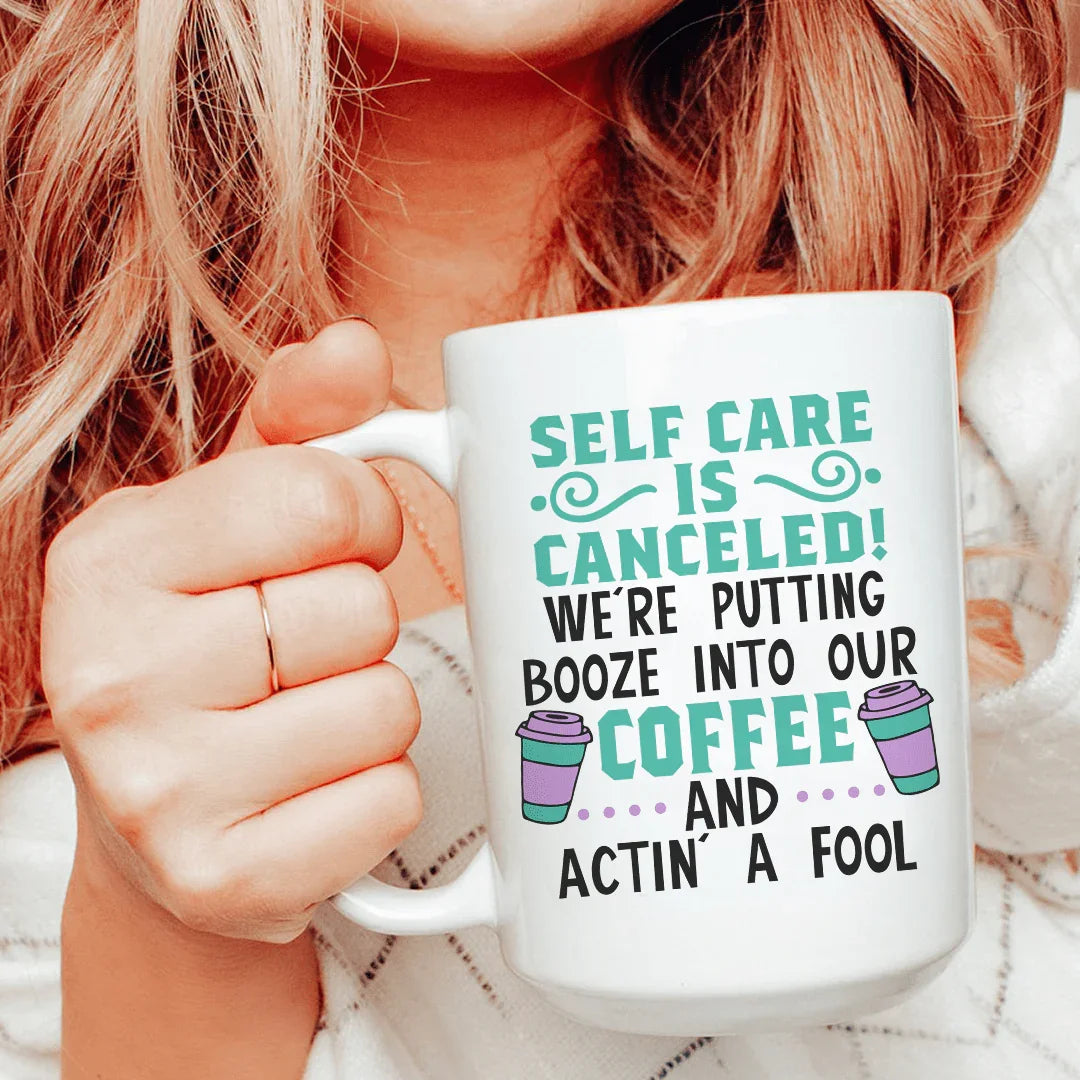 Self Care Is Canceled Ceramic Mug 15 oz - WonderingCloth