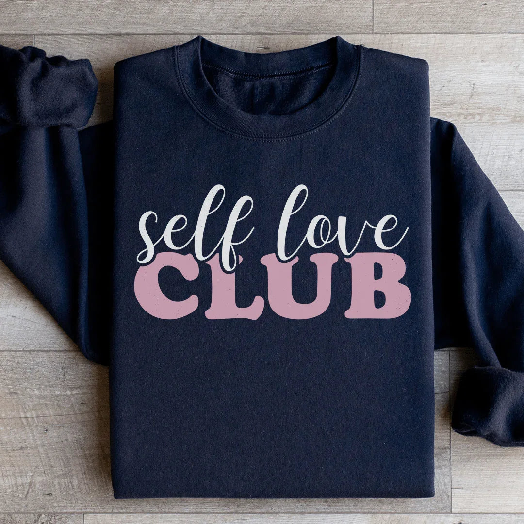 Self Love Club Sweatshirt - WonderingCloth