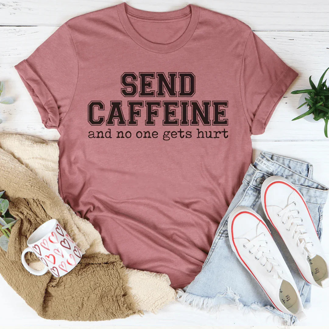Send Caffeine Tee - WonderingCloth