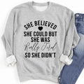 She Believed She Could Sweatshirt - WonderingCloth