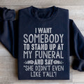 She Didn't Even Like Y All Sweatshirt - WonderingCloth
